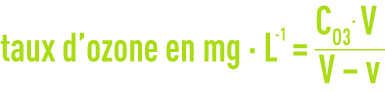 Formule: test d'absorption d'ozone - taux d'ozone mg · L–1